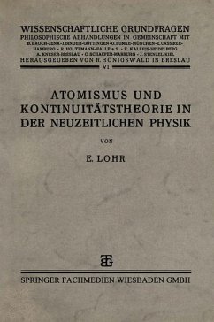 Atomismus und Kontinuitätstheorie in der Neuzeitlichen Physik - Lohr, Erwin