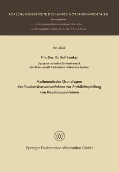 Mathematische Grundlagen der Zweiortskurvenverfahren zur Stabilitätsprüfung von Regelungssystemen - Kaerkes, Rolf