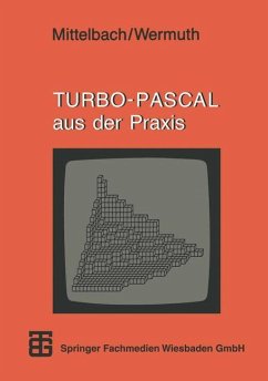 TURBO-PASCAL aus der Praxis - Mittelbach, Henning;Wermuth, Gisbert
