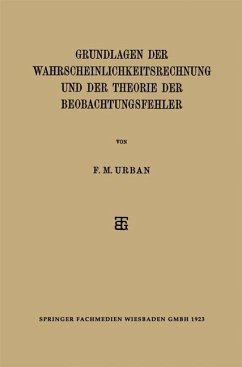 Grundlagen der Wahrscheinlichkeitsrechnung und der Theorie der Beobachtungsfehler - Urban, F. M.