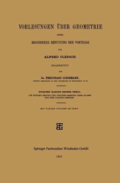 Vorlesungen über Geometrie unter Besonderer Benutzung der Vorträge - Clebsch, Alfred;Lindemann, Dr. Ferdinand