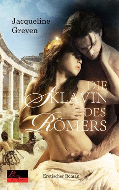 Die Sklavin des Römers (eBook, ePUB) - Greven, Jacqueline