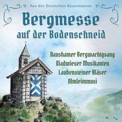 Bergmesse Auf Der Bodenschneid - Haushamer Bergwachtgsang/+