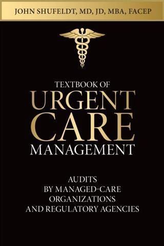Textbook of Urgent Care Management (eBook, ePUB) Textbook of Urgent Care Management (eBook, ePUB)