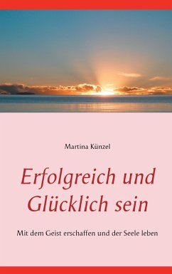 Erfolgreich und glücklich sein