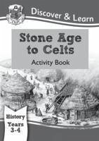 KS2 History Discover & Learn: Stone Age to Celts Activity Book (Years 3 & 4) - CGP Books