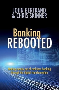 Banking Rebooted - Bertrand, John; Skinner, Chris