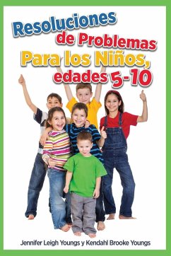 Problem Solving Skills for Children, Ages 5-10 (Spanish Edition) - Youngs, Jennifer Leigh; Youngs, Kendahl Brooke