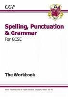 GCSE Spelling, Punctuation and Grammar Workbook (includes Answers) - CGP Books