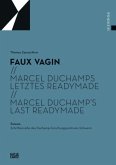 Faux vagin. Marcel Duchamps letztes Readymade\Marcel Duchamp's last Readymade