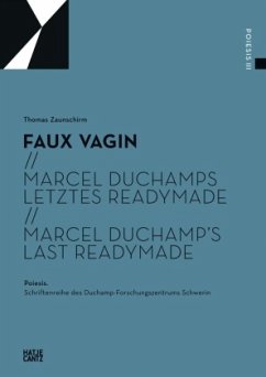 Faux vagin. Marcel Duchamps letztes Readymade\Marcel Duchamp's last Readymade - Zaunschirm, Thomas