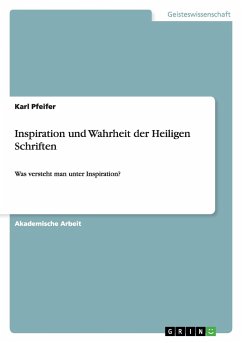 Inspiration und Wahrheit der Heiligen Schriften - Pfeifer, Karl