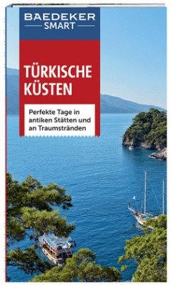 Baedeker SMART Reiseführer Türkische Küsten - Gould, Kevin;Merkel, Florian;Bennett, Lindsay