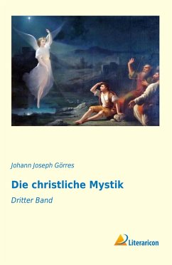 Die christliche Mystik - Görres, Johann Joseph