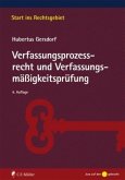 Verfassungsprozessrecht und Verfassungsmäßigkeitsprüfung