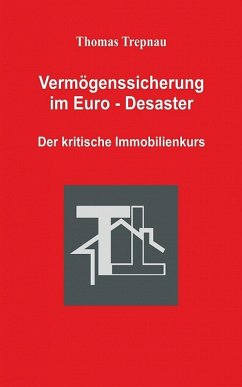 Vermögenssicherung im Euro-Desaster (eBook, ePUB) - Trepnau, Thomas