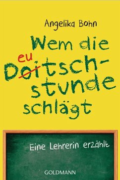 Wem die Deutschstunde schlägt (eBook, ePUB) - Bohn, Angelika