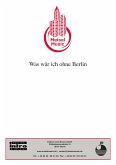 Was wär ich ohne Berlin (fixed-layout eBook, ePUB)