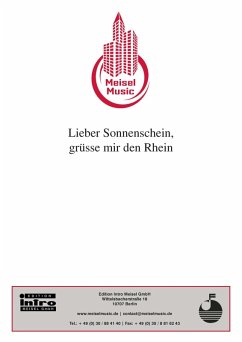 Lieber Sonnenschein, grüße mir den Rhein (eBook, ePUB) - Ebeler, Gerhard; Meisel, Will