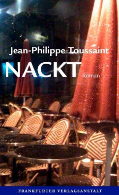 Nackt (eBook, ePUB) - Toussaint, Jean-Philippe