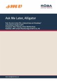 Ask Me Later, Alligator (eBook, ePUB)
