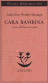 Cara bambina. Lettere dall'Italia alla figlia (1747-1761) Cara bambina. Lettere dall'Italia alla figlia (1747-1761)