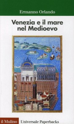 Venezia e il mare nel Medioevo Cover Venezia e il mare nel Medioevo