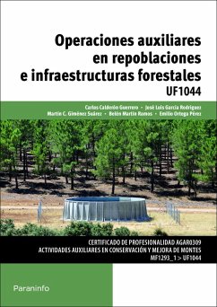 Operaciones auxiliares en repoblaciones e infraestructuras forestales. Certificados de profesionalidad. Actividades auxiliares en conservación y mejora de montes