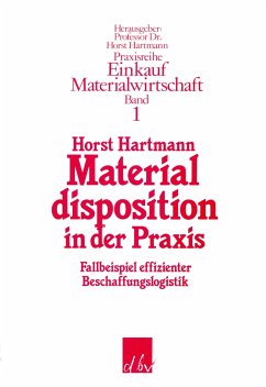 Materialdisposition in der Praxis. - Hartmann, Horst