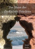 Das Haus des dreifachen Friedens (eBook, ePUB)