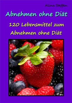 Abnehmen ohne Diät (eBook, ePUB) - Steffen, Alina
