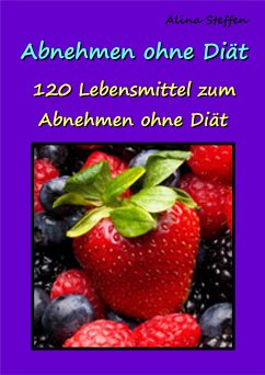 Abnehmen ohne Diät (eBook, ePUB) - Steffen, Alina