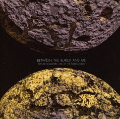 Future Sequence: Live At The Fidelitorium (Cd+Dvd) - Between The Buried And Me