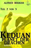Keduan - Planet der Drachen, Teil 2 von 3 (eBook, ePUB)