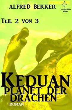 Keduan - Planet der Drachen, Teil 2 von 3 (eBook, ePUB) - Bekker, Alfred