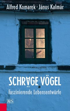 Schräge Vögel, Faszinierende Lebensentwürfe (eBook, ePUB) - Komarek, Alfred