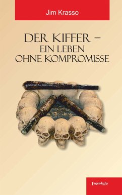 Der Kiffer – Ein Leben ohne Kompromisse (eBook, ePUB) - Krasso, Jim