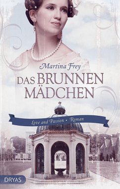 Das Brunnenmädchen (eBook, ePUB) - Frey, Martina