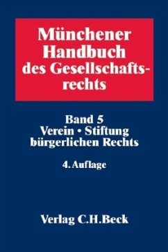 Verein, Stiftung bürgerlichen Rechts / Münchener Handbuch des Gesellschaftsrechts 5