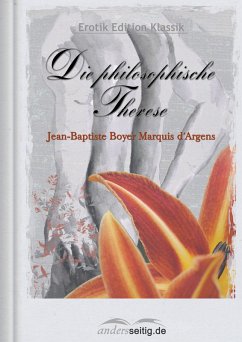 Die philosophische Therese (eBook, ePUB) - Argens, Jean-Baptiste Boyer Marquis d'