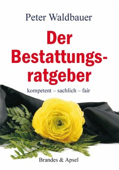 Der Bestattungsratgeber (eBook, PDF) - Waldbauer, Peter