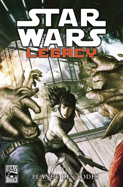 Legacy II - Planet des Todes / Star Wars - Comics Bd.81 (eBook, PDF) - Hardman, Gabriel; Bechko, Corinna