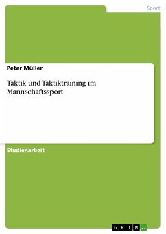 Taktik und Taktiktraining im Mannschaftssport (eBook, PDF) - Müller, Peter