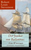 Der Junker von Ballantrae: Eine Wintermär (Historischer Abenteuerroman) (eBook, ePUB)