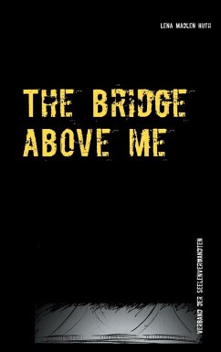 The bridge above me (eBook, ePUB)