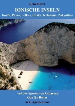 Reiseführer Ionische Inseln - Korfu, Paxos, Lefkas, Ithaka, Kefalonia, Zakynthos (eBook, ePUB) - Agamemnon, Acki