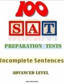 100 SAT Preparation Tests - Incomplete Sentences - Advanced Level (eBook, ePUB)