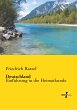 Deutschland: Einführung in die Heimatkunde Friedrich Ratzel Author