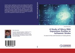 A Study of Micro RNA Expression Profiles in Ischaemic Stroke - Gan, Chye Sheng