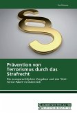 Prävention von Terrorismus durch das Strafrecht